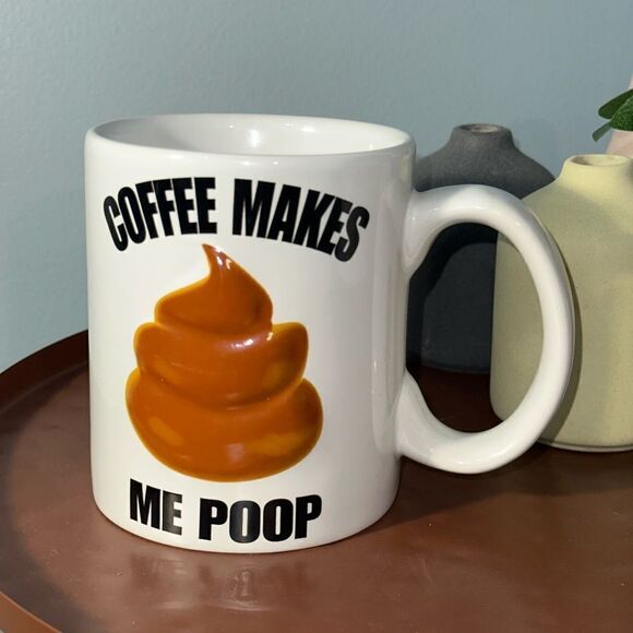 Coffee makes me poop 12 oz ceramic mug - Picture 6 of 8